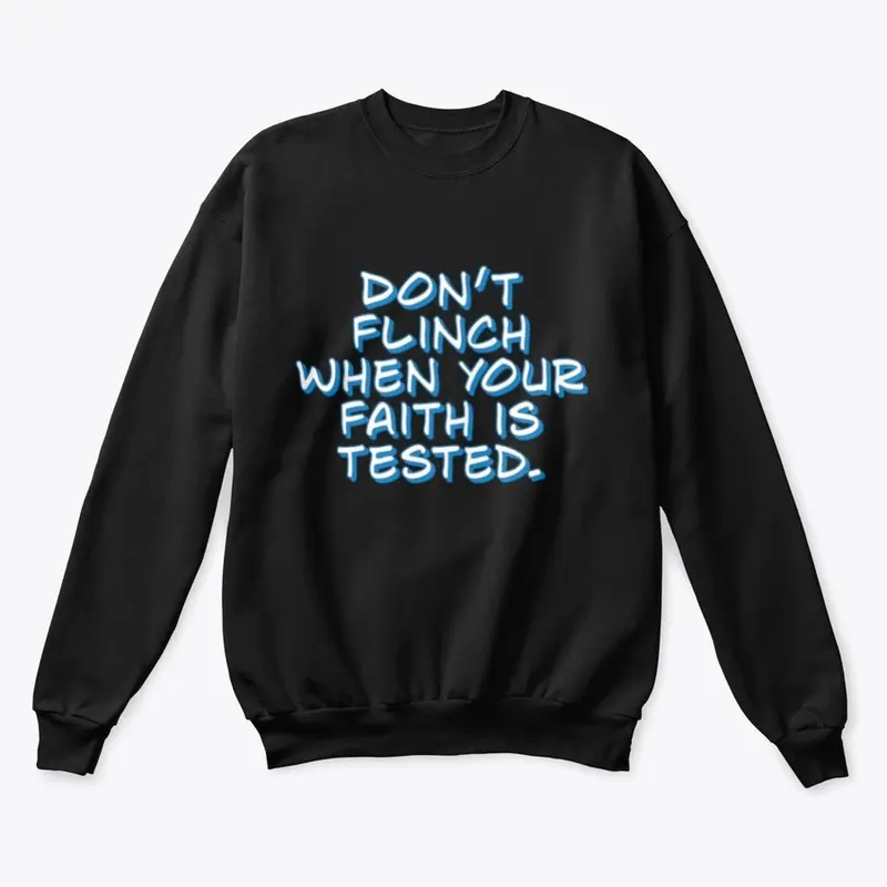 Don't Flinch (Faith is Tested)