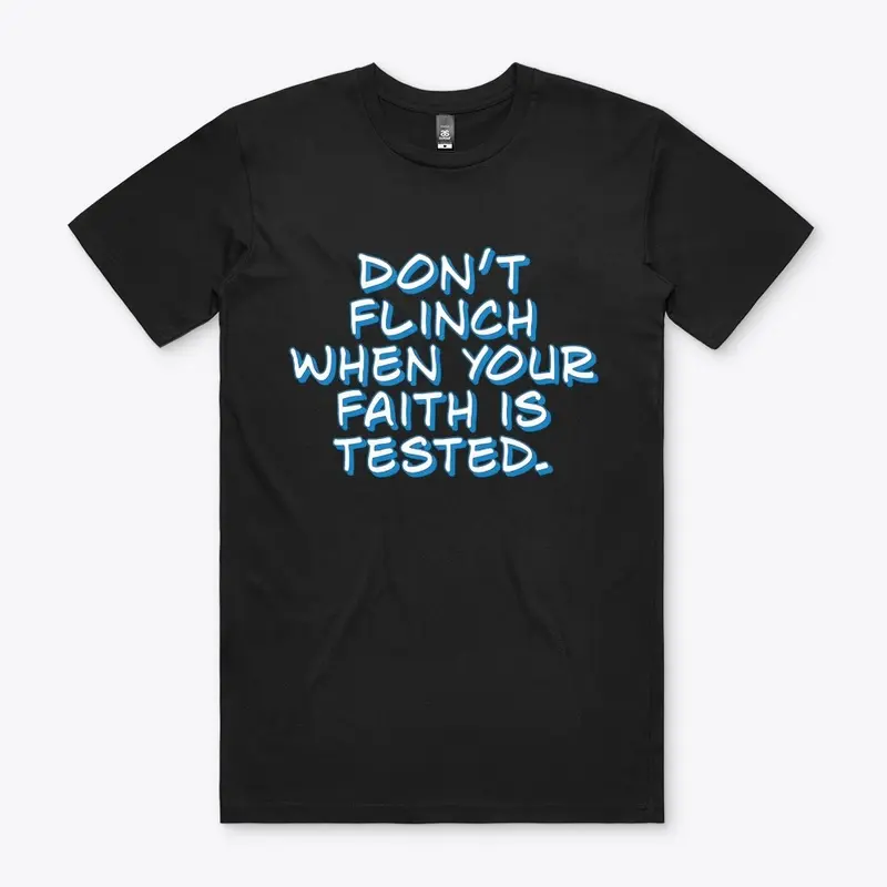 Don't Flinch (Faith is Tested)